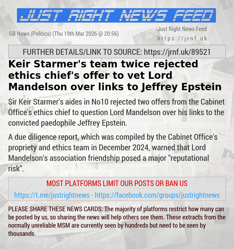 Keir Starmer’s team twice rejected ethics chief’s offer to vet Lord Mandelson over links to Jeffrey Epstein