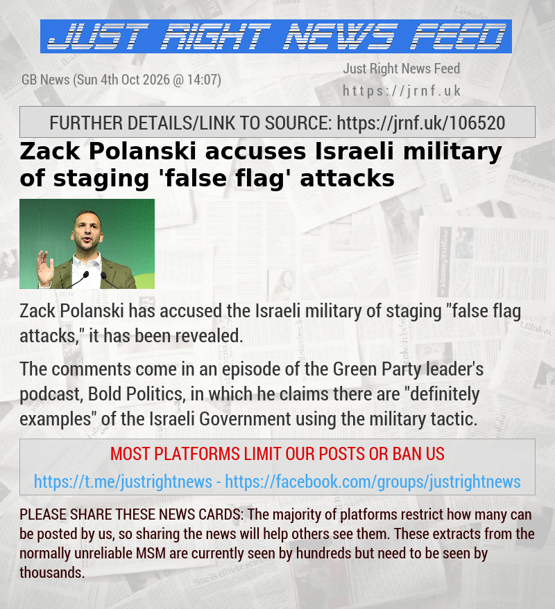 Zack Polanski accuses Israeli military of staging ’false flag’ attacks