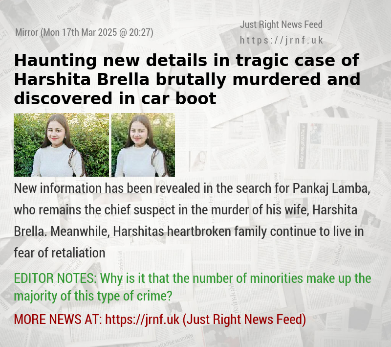 Haunting new details in tragic case of Harshita Brella brutally murdered and discovered in car boot