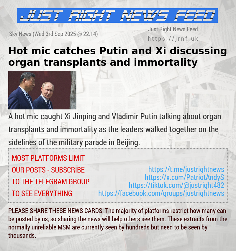  Hot mic catches Putin and Xi discussing organ transplants and immortality