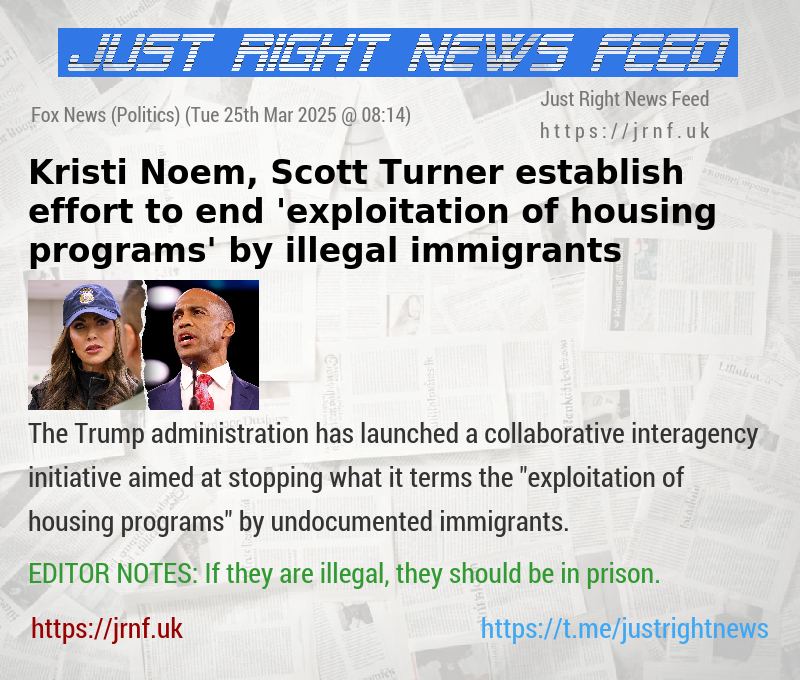Kristi Noem, Scott Turner establish effort to end ’exploitation of housing programs’ by illegal immigrants