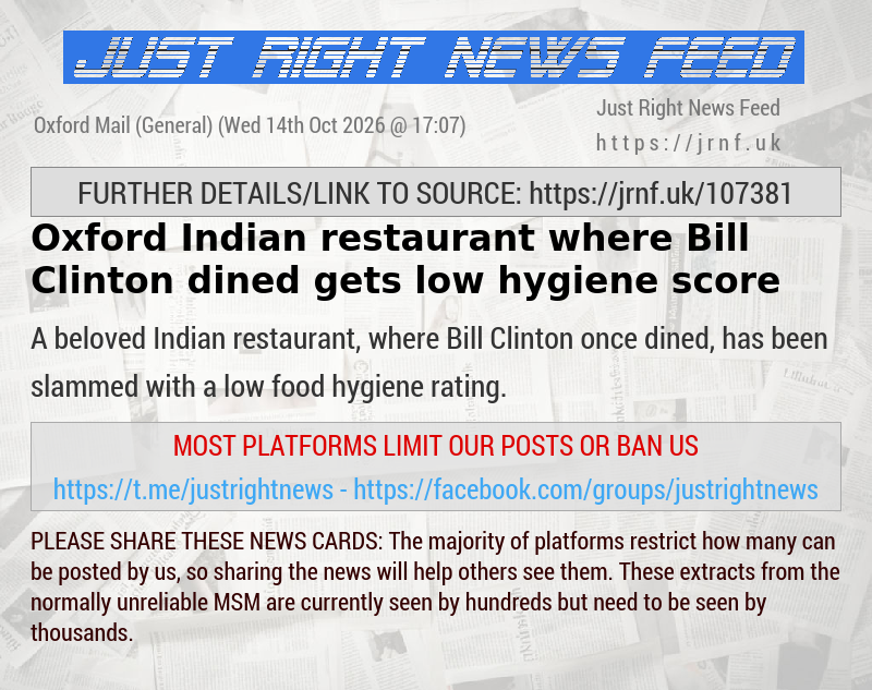 Oxford Indian restaurant where Bill Clinton dined gets low hygiene score
