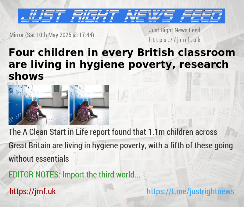 Four children in every British classroom are living in hygiene poverty, research shows