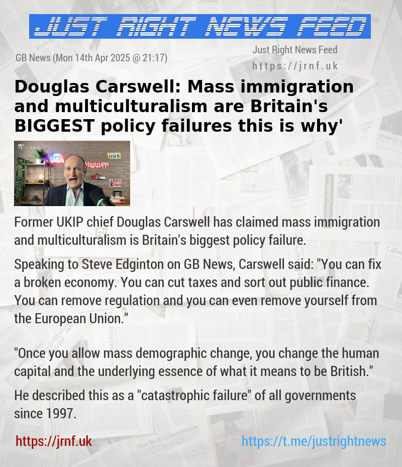 Douglas Carswell: ‘Mass immigration and multiculturalism are Britain’s BIGGEST policy failures — this is why’