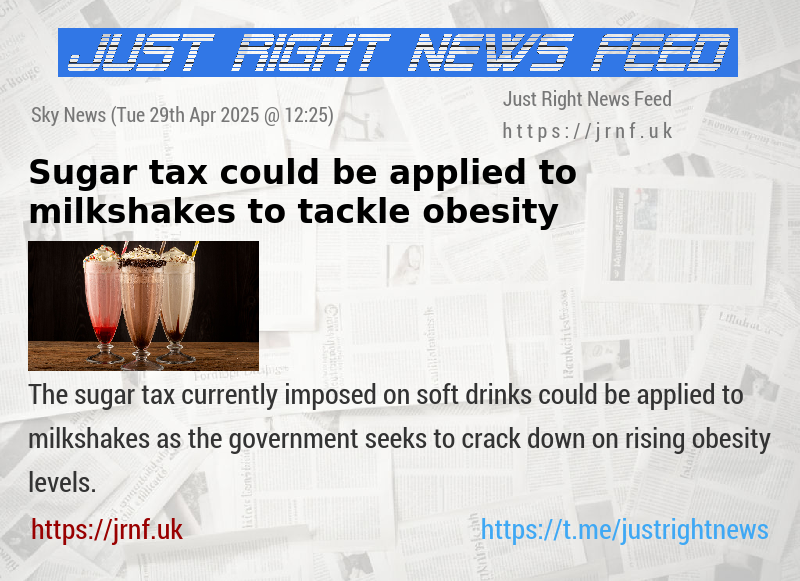 Sugar tax could be applied to milkshakes to tackle obesity