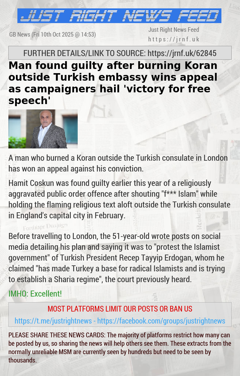 Man found guilty after burning Koran outside Turkish embassy wins appeal as campaigners hail ’victory for free speech’