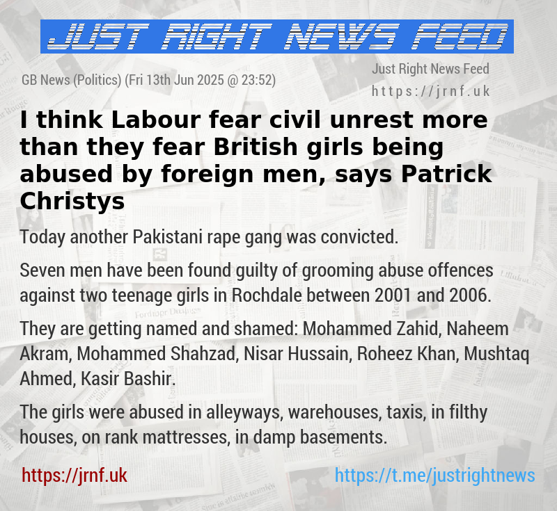 I think Labour fear civil unrest more than they fear British girls being abused by foreign men, says Patrick Christys