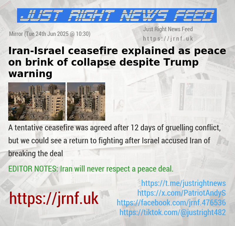 Iran—Israel ceasefire explained as peace on brink of collapse despite Trump warning