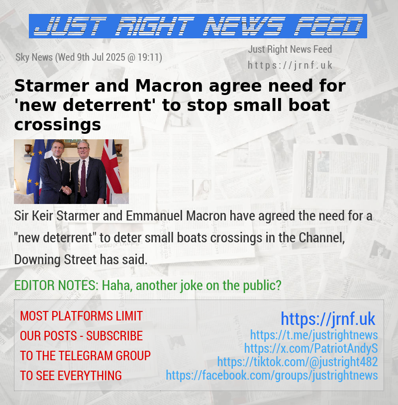 Starmer and Macron agree need for ’new deterrent’ to stop small boat crossings