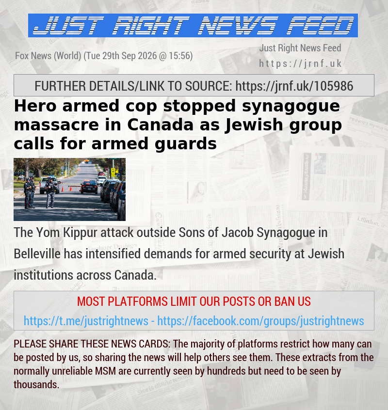 Hero armed cop stopped synagogue massacre in Canada as Jewish group calls for armed guards