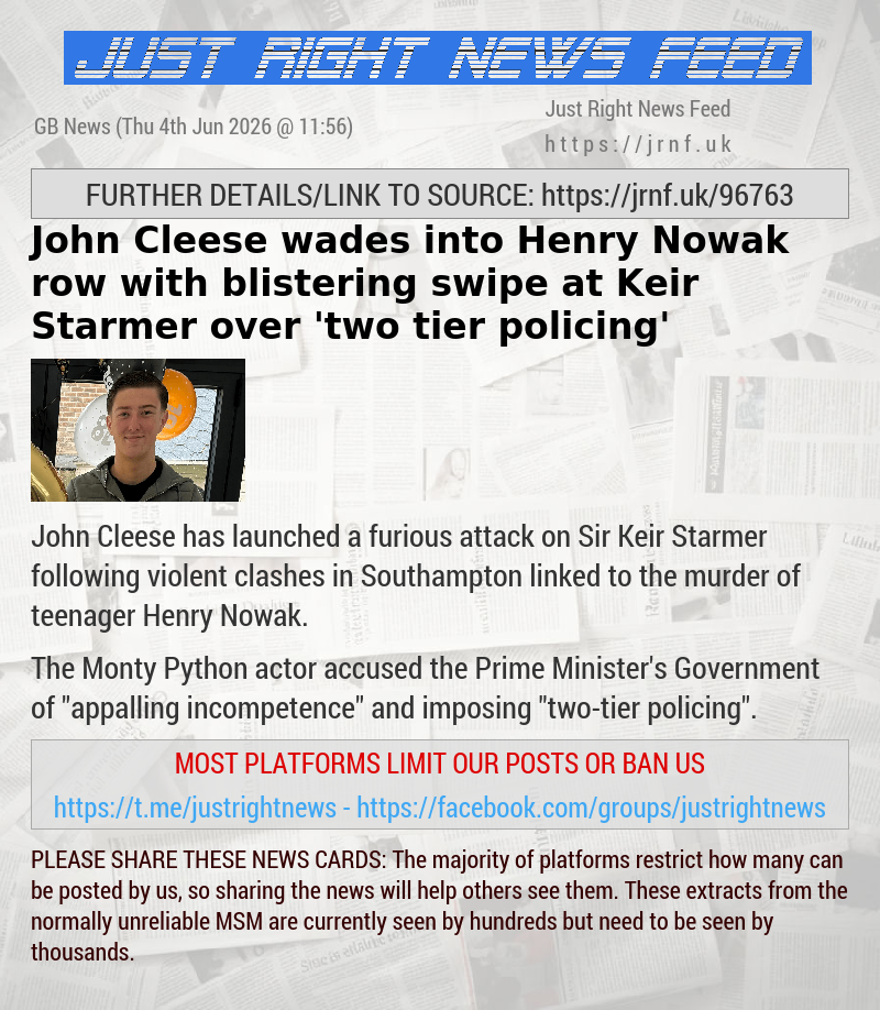 John Cleese wades into Henry Nowak row with blistering swipe at Keir Starmer over ’two—tier policing’