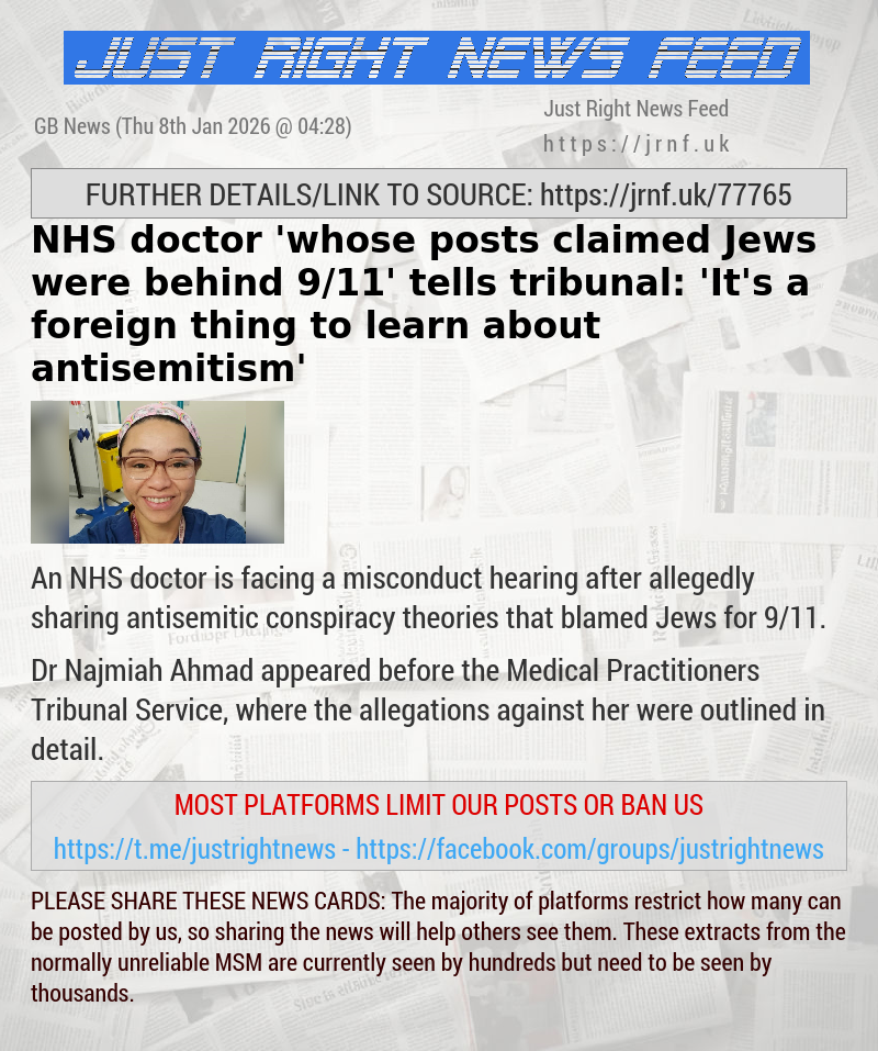 NHS doctor ’whose posts claimed Jews were behind 9/11’ tells tribunal: ’It’s a foreign thing to learn about antisemitism’
