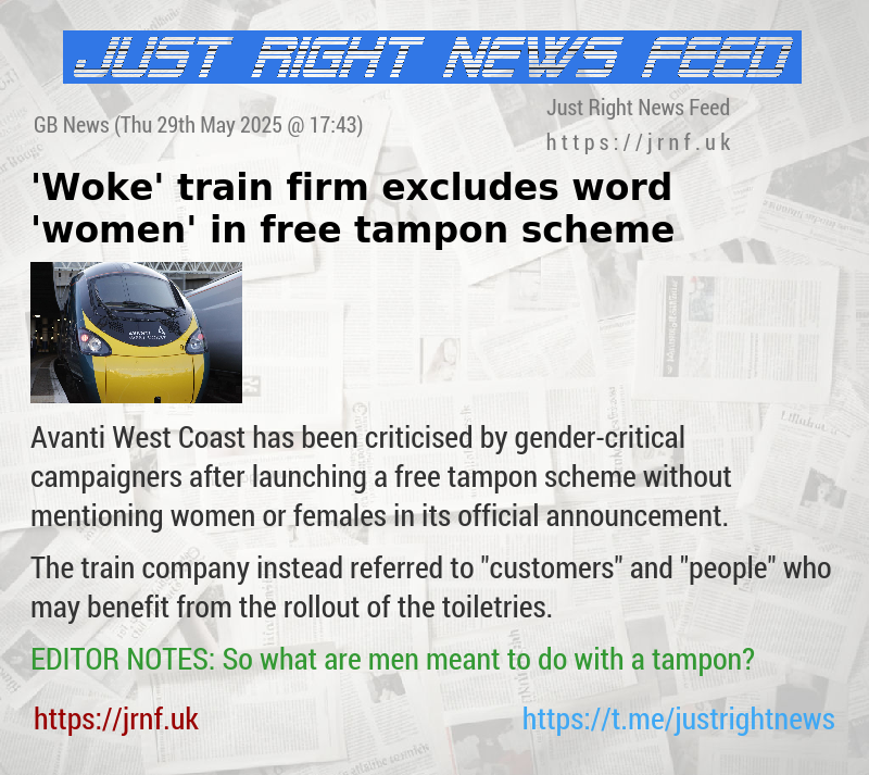 ’Woke’ train firm excludes word ’women’ in free tampon scheme