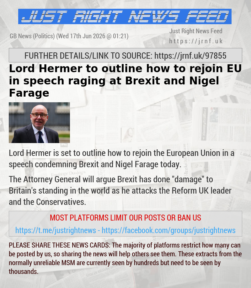 Lord Hermer to outline how to rejoin EU in speech raging at Brexit and Nigel Farage
