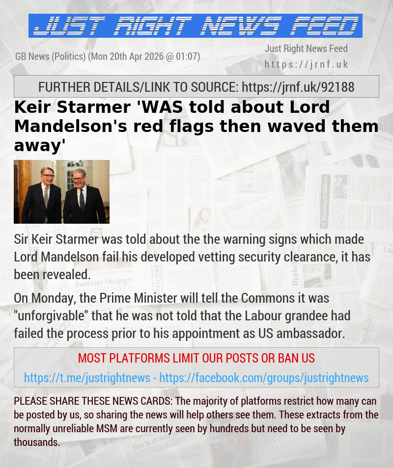Keir Starmer ’WAS told about Lord Mandelson’s red flags — then waved them away’