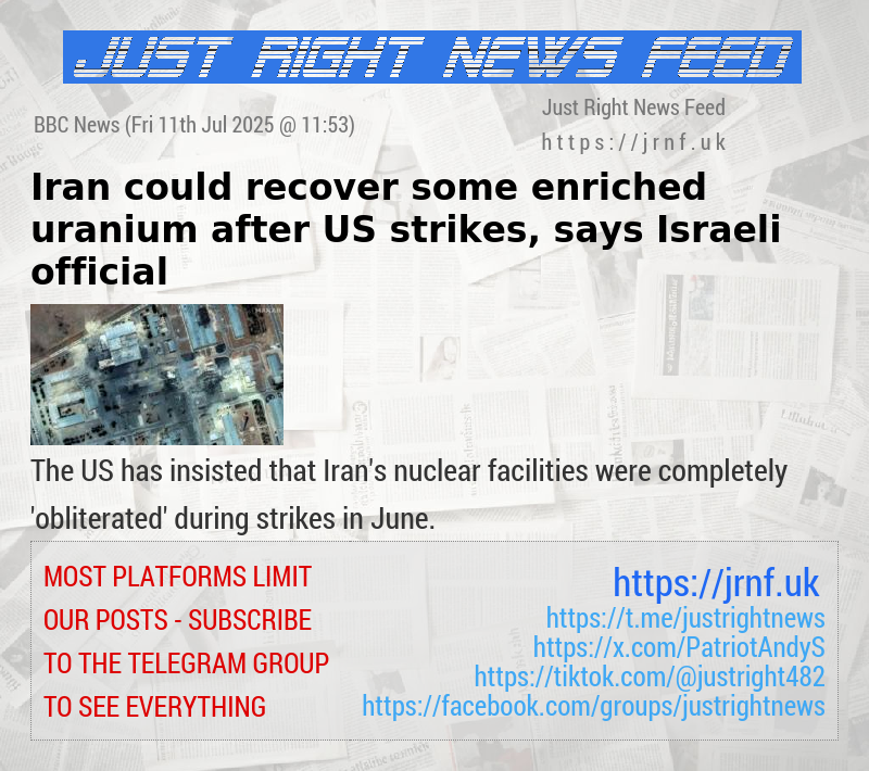 Iran could recover some enriched uranium after US strikes, says Israeli official