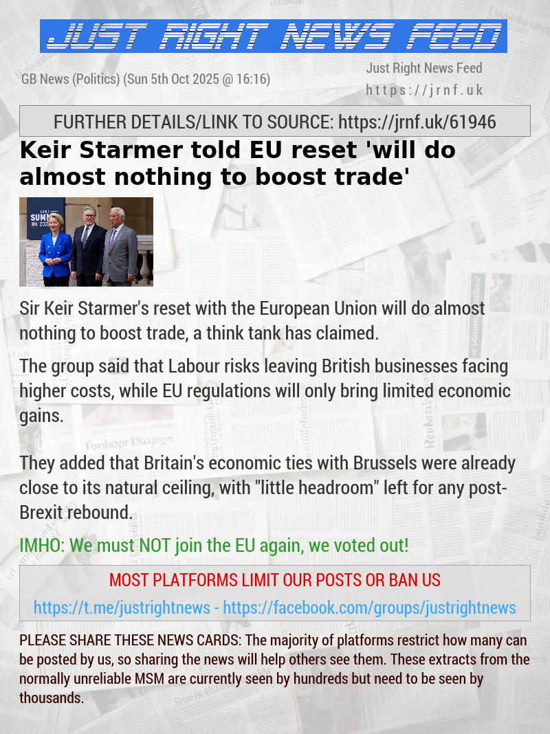 Keir Starmer told EU reset ’will do almost nothing to boost trade’