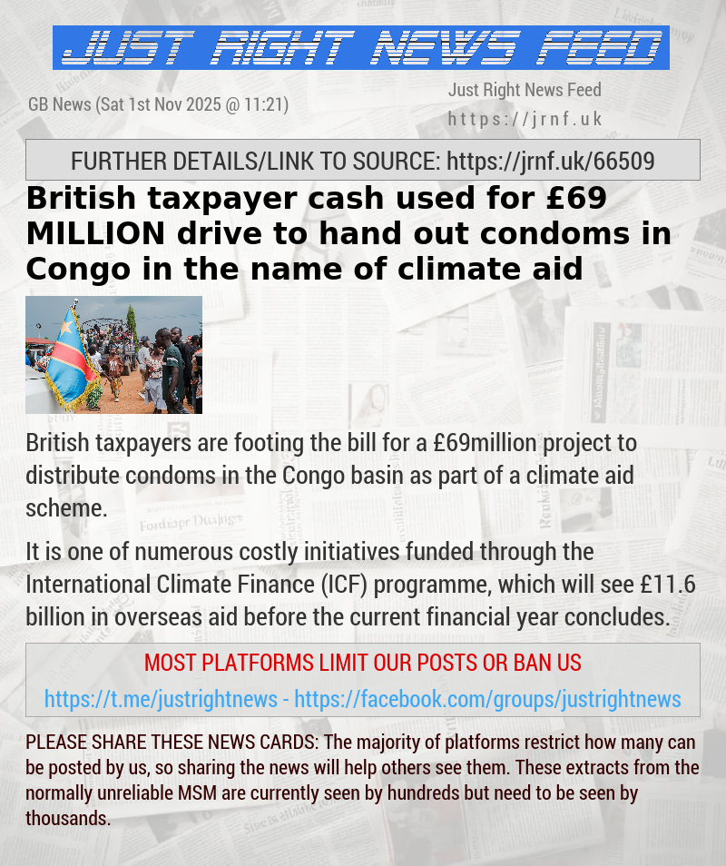 British taxpayer cash used for £69 MILLION drive to hand out condoms in Congo — in the name of climate aid