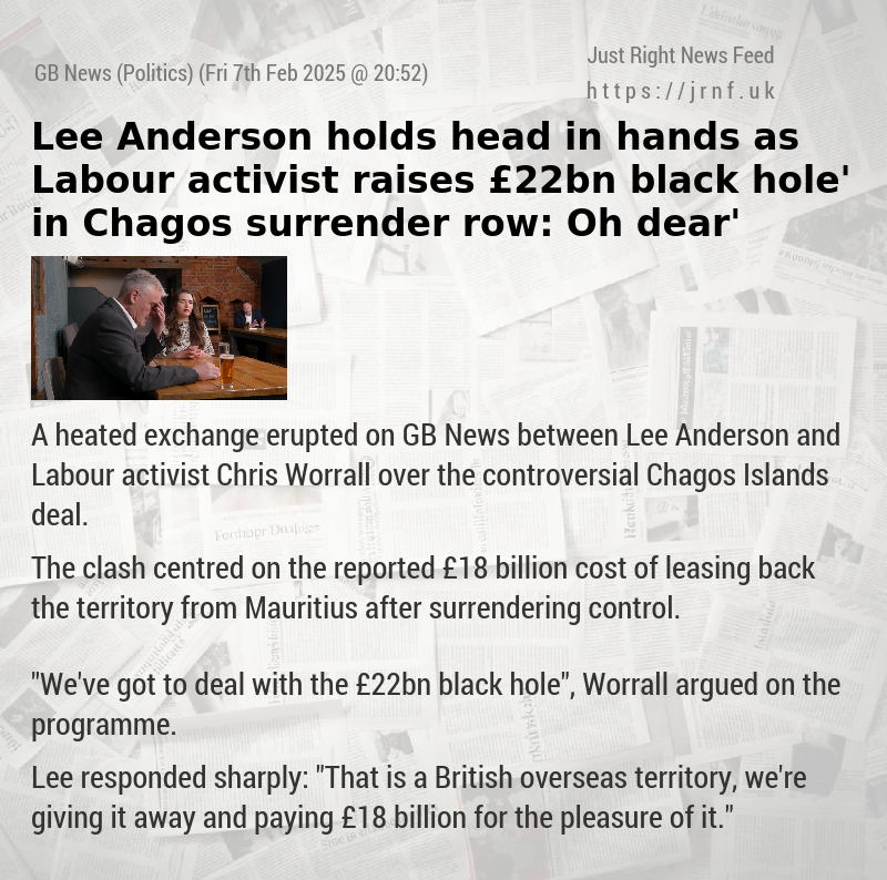 Lee Anderson holds head in hands as Labour activist raises ‘£22bn black hole’ in Chagos surrender row: ‘Oh dear’