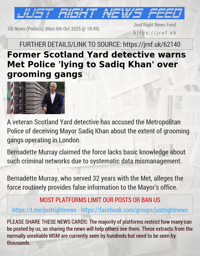 Former Scotland Yard detective warns Met Police ’lying to Sadiq Khan’ over grooming gangs