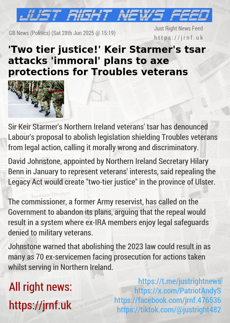 ’Two tier justice!’ Keir Starmer’s tsar attacks ’immoral’ plans to axe protections for Troubles veterans