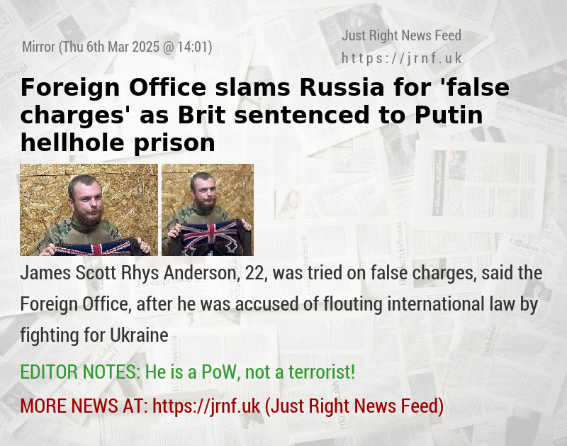 Foreign Office slams Russia for ’false charges’ as Brit sentenced to Putin hellhole prison