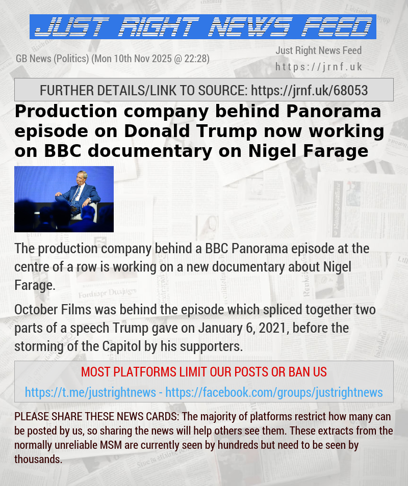 Production company behind Panorama episode on Donald Trump now working on BBC documentary on Nigel Farage