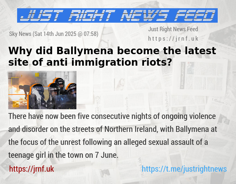 Why did Ballymena become the latest site of anti—immigration riots?