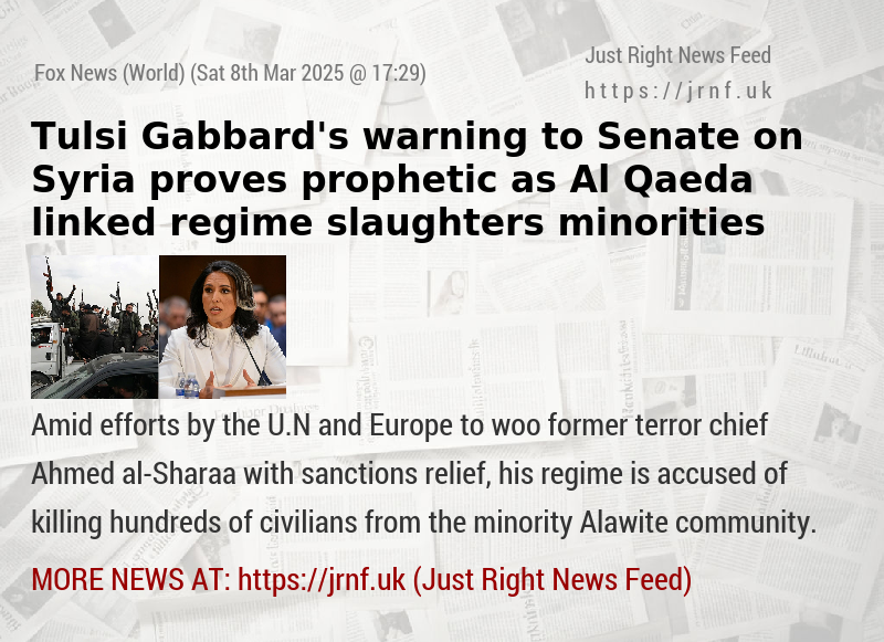 Tulsi Gabbard’s warning to Senate on Syria proves prophetic as Al Qaeda—linked regime slaughters minorities