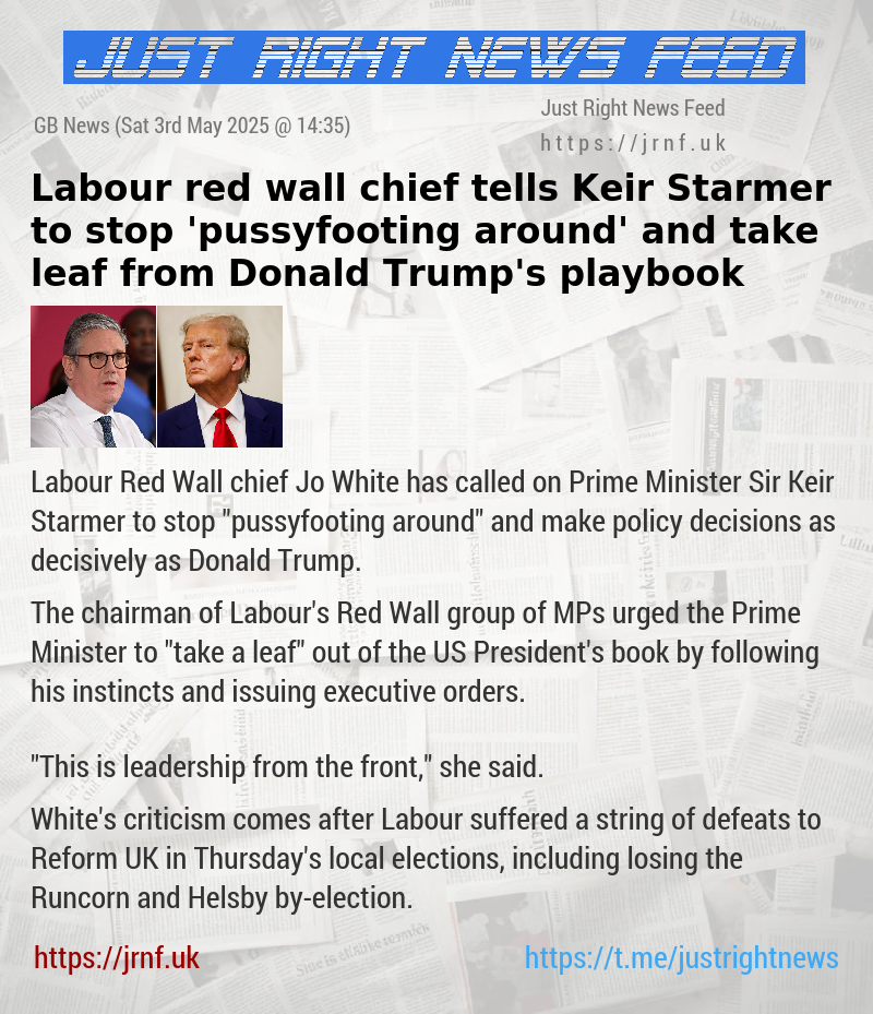 Labour red wall chief tells Keir Starmer to stop ’pussyfooting around’ and take leaf from Donald Trump’s playbook