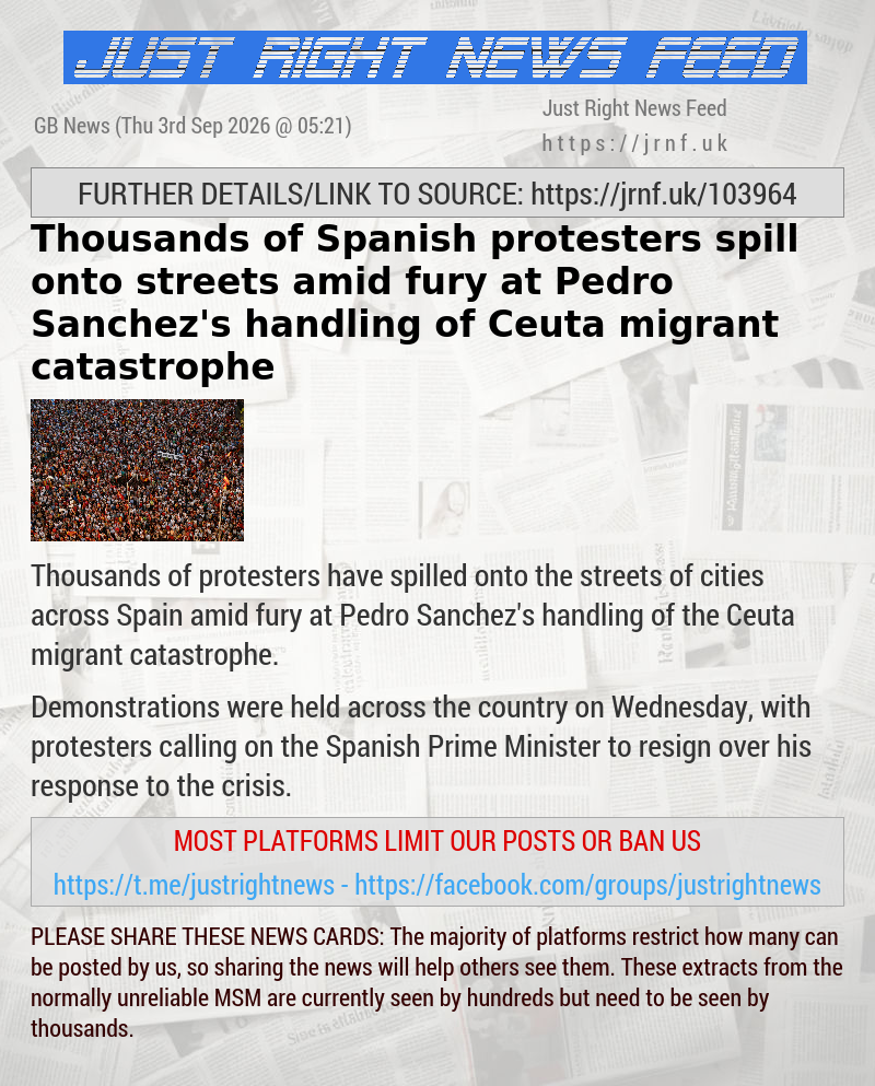 Thousands of Spanish protesters spill onto streets amid fury at Pedro Sanchez’s handling of Ceuta migrant catastrophe
