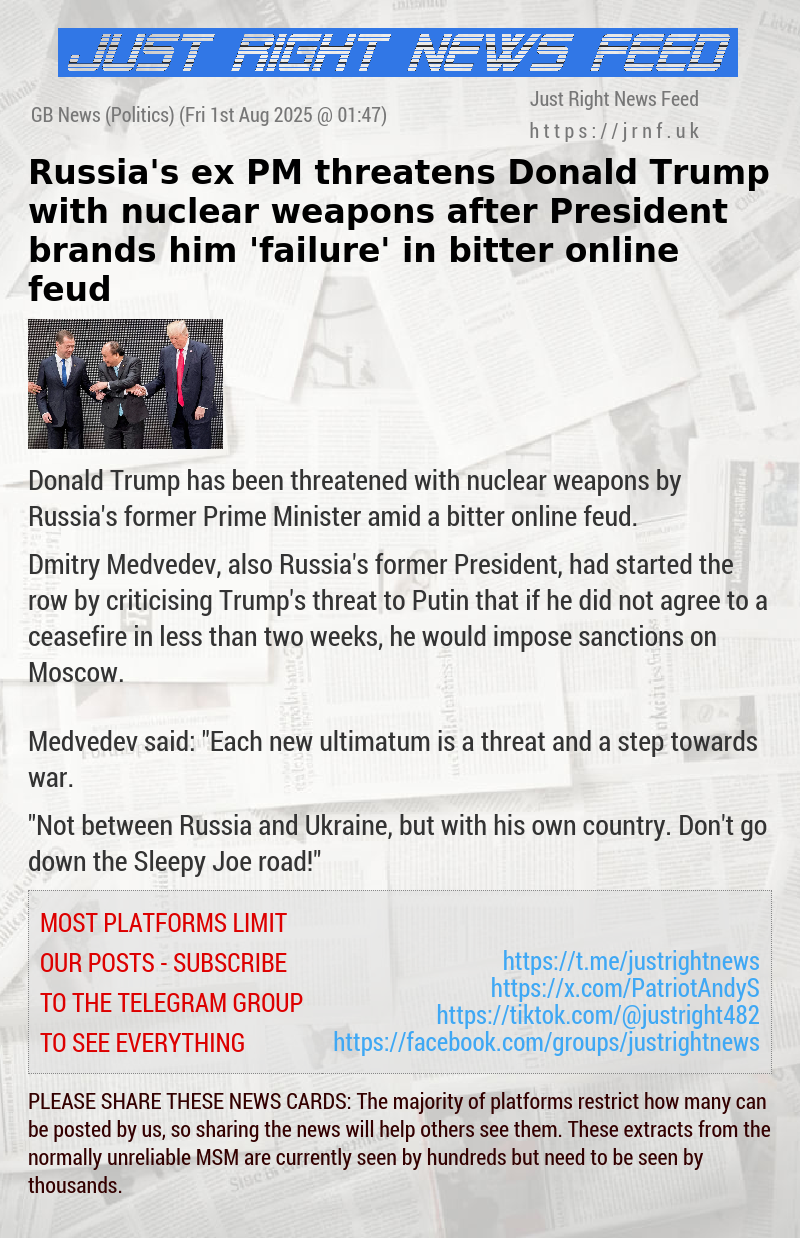 Russia’s ex—PM threatens Donald Trump with nuclear weapons after President brands him ’failure’ in bitter online feud