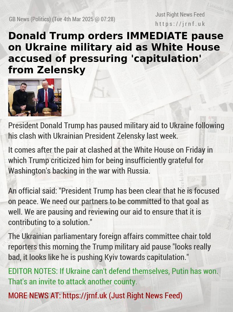 Donald Trump orders IMMEDIATE pause on Ukraine military aid as White House accused of pressuring ’capitulation’ from Zelensky