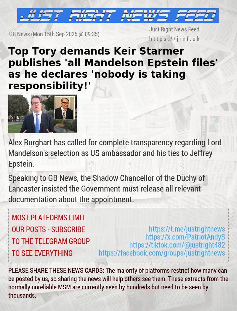 Top Tory demands Keir Starmer publishes ’all Mandelson—Epstein files’ as he declares ’nobody is taking responsibility!’