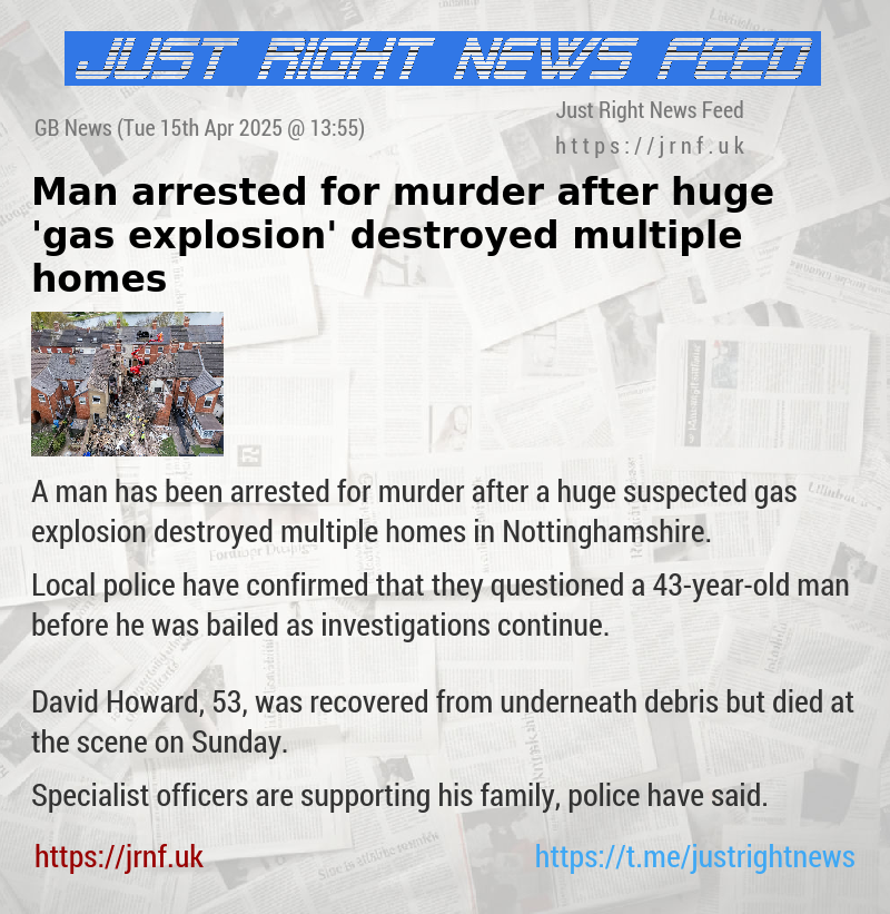 Man arrested for murder after huge ’gas explosion’ destroyed multiple homes