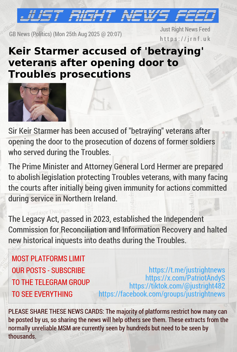 Keir Starmer accused of ’betraying’ veterans after opening door to Troubles prosecutions
