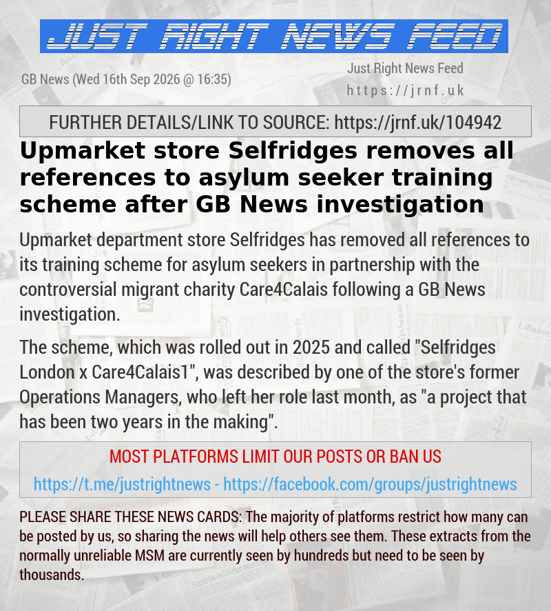 Upmarket store Selfridges removes all references to asylum seeker training scheme after GB News investigation
