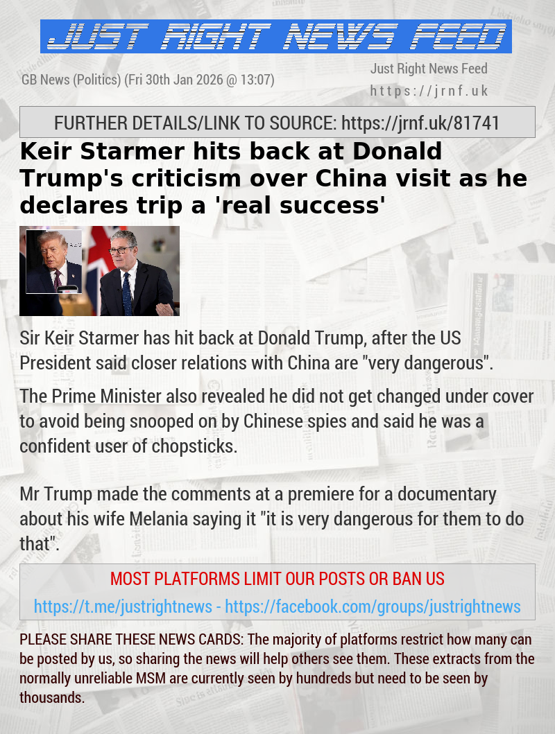 Keir Starmer hits back at Donald Trump’s criticism over China visit as he declares trip a ’real success’