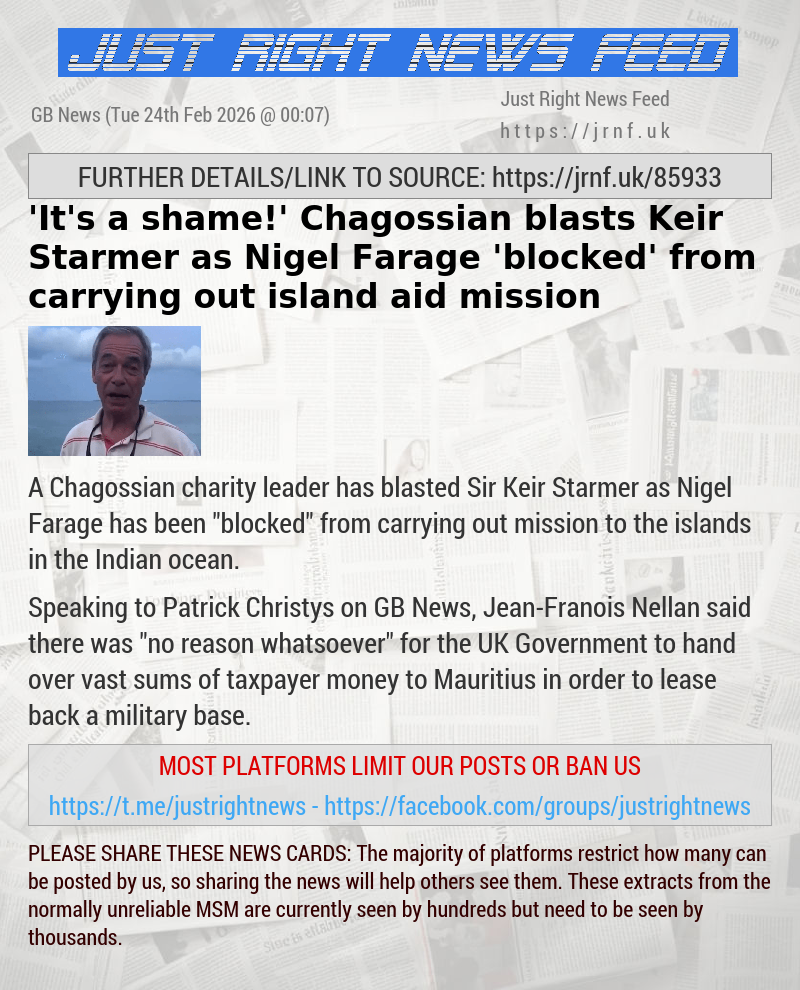 ’It’s a shame!’ Chagossian blasts Keir Starmer as Nigel Farage ’blocked’ from carrying out island aid mission