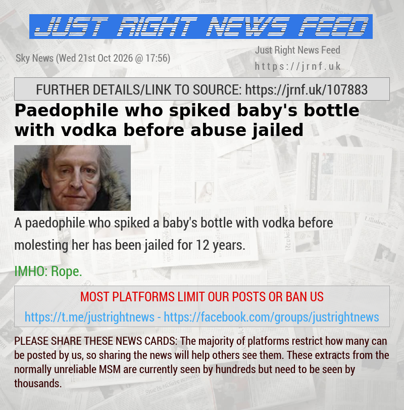 Paedophile who spiked baby’s bottle with vodka before abuse jailed