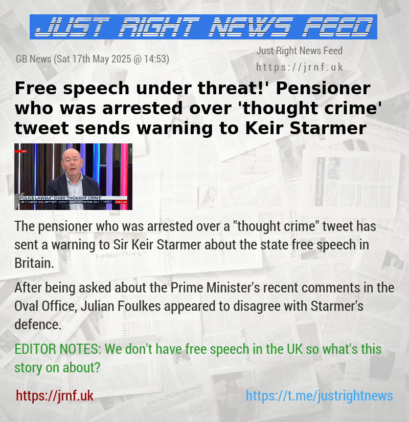 ‘Free speech under threat!’ Pensioner who was arrested over ’thought crime’ tweet sends warning to Keir Starmer