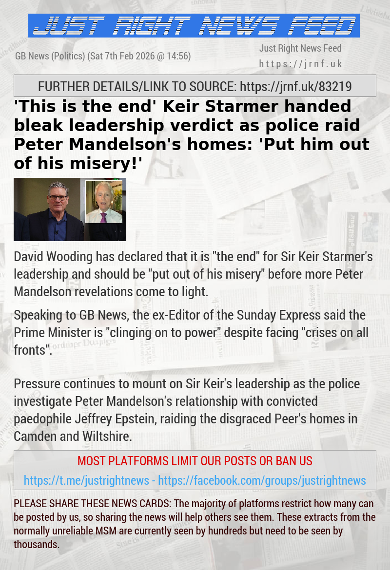 ’This is the end’ Keir Starmer handed bleak leadership verdict as police raid Peter Mandelson’s homes: ’Put him out of his misery!’