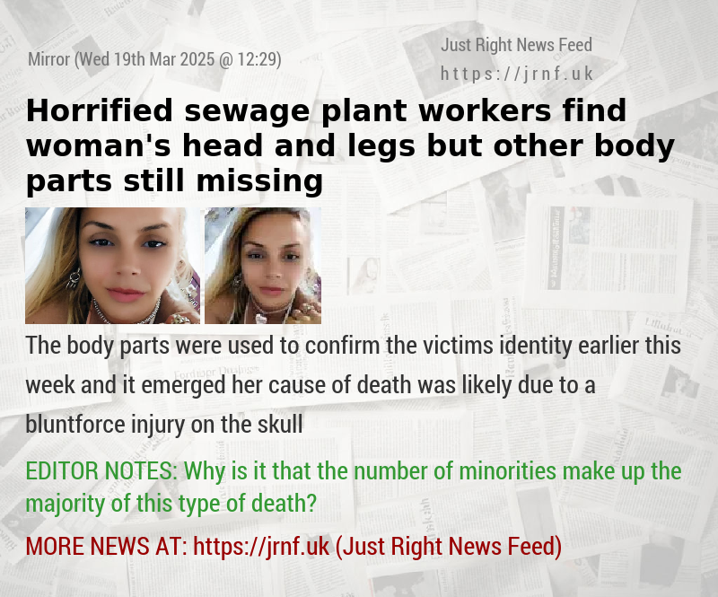 Horrified sewage plant workers find woman’s head and legs — but other body parts still missing