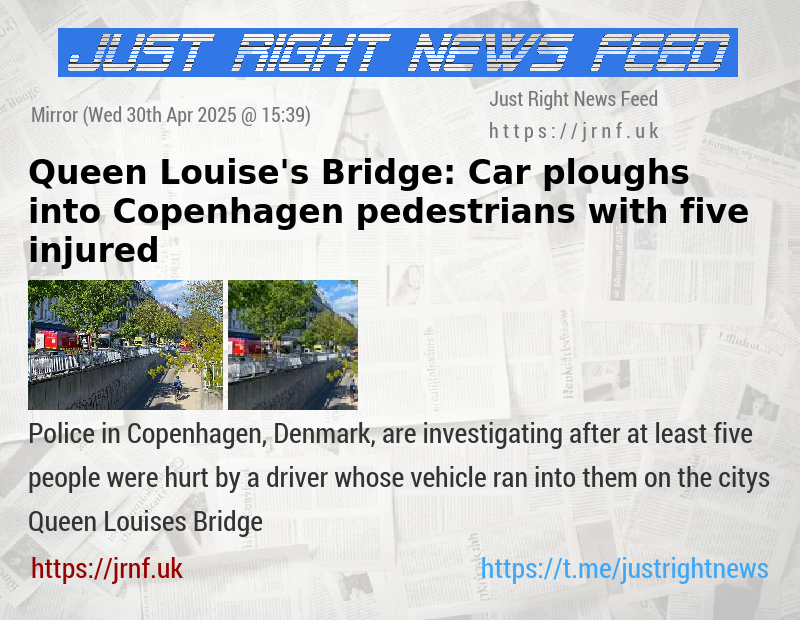Queen Louise’s Bridge: Car ploughs into Copenhagen pedestrians with five injured