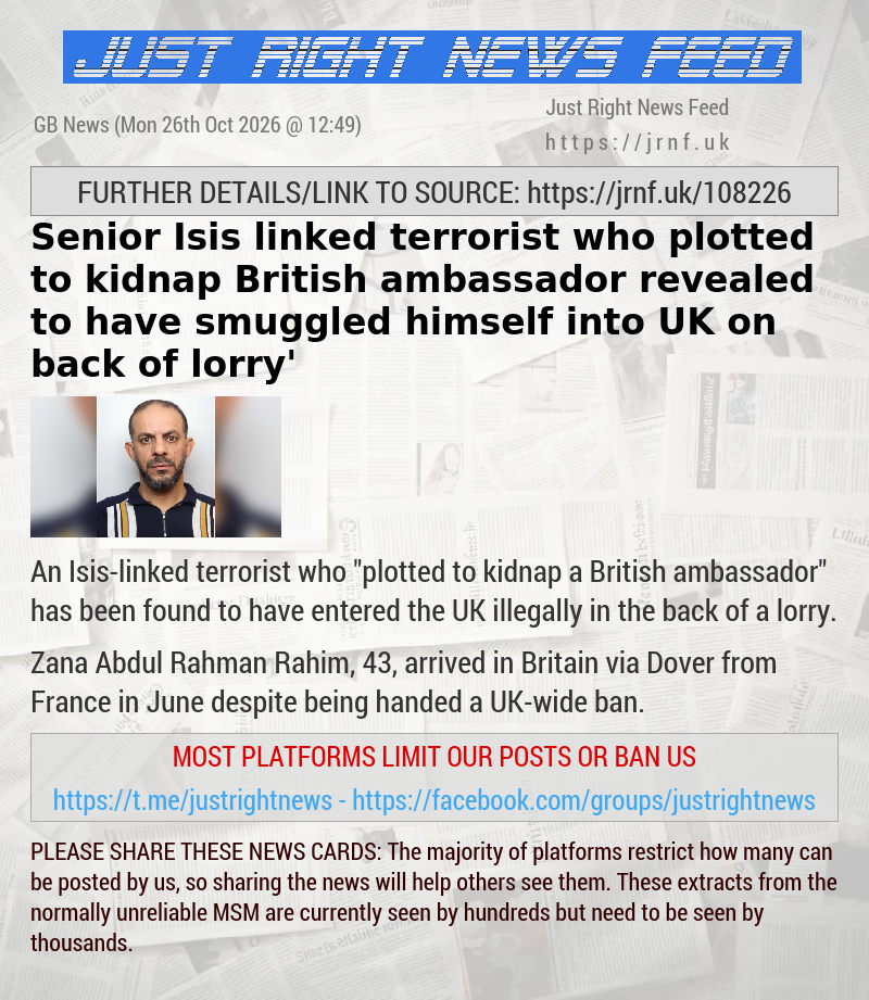 Senior Isis—linked terrorist who plotted to kidnap British ambassador revealed to have ‘smuggled himself into UK on back of lorry’
