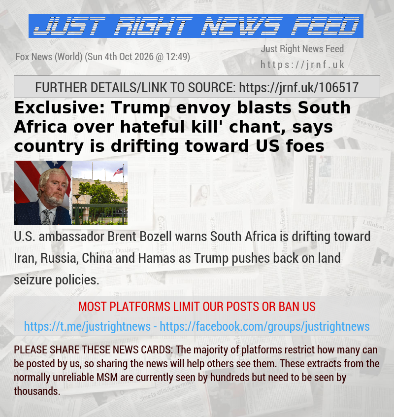 Exclusive: Trump envoy blasts South Africa over hateful ‘kill’ chant, says country is drifting toward US foes