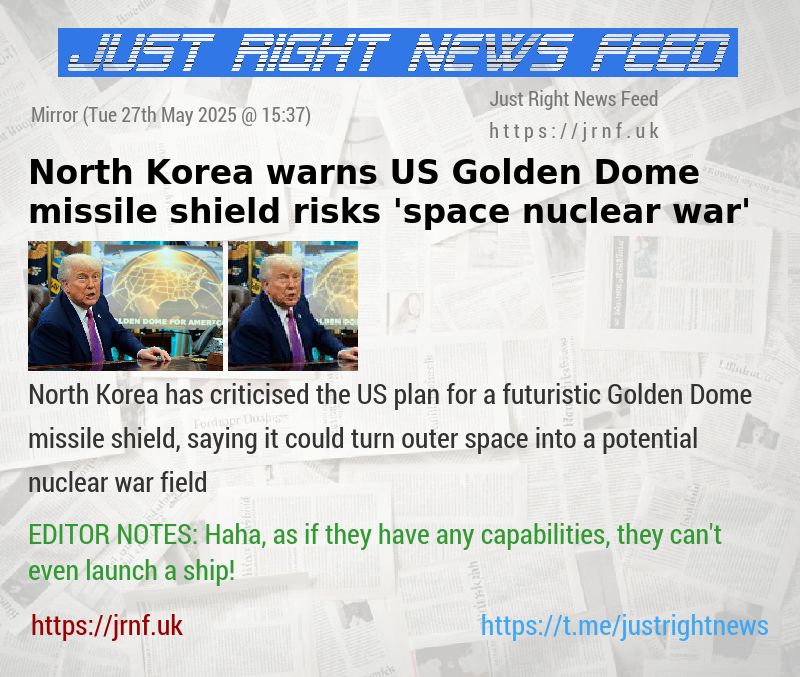 North Korea warns US Golden Dome missile shield risks ’space nuclear war’
