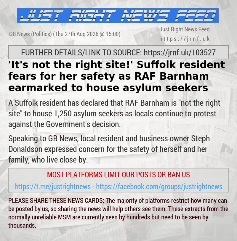 ’It’s not the right site!’ Suffolk resident fears for her safety as RAF Barnham earmarked to house asylum seekers