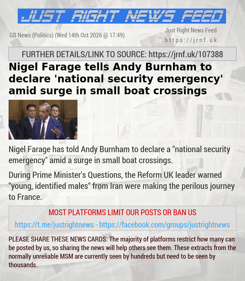 Nigel Farage tells Andy Burnham to declare ’national security emergency’ amid surge in small boat crossings