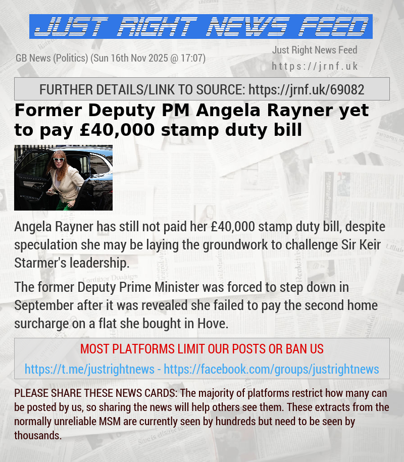 Former Deputy PM Angela Rayner yet to pay &pound;40,000 stamp duty bill